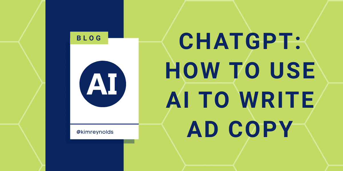 ChatGPT: How to use AI to Write Ad Copy