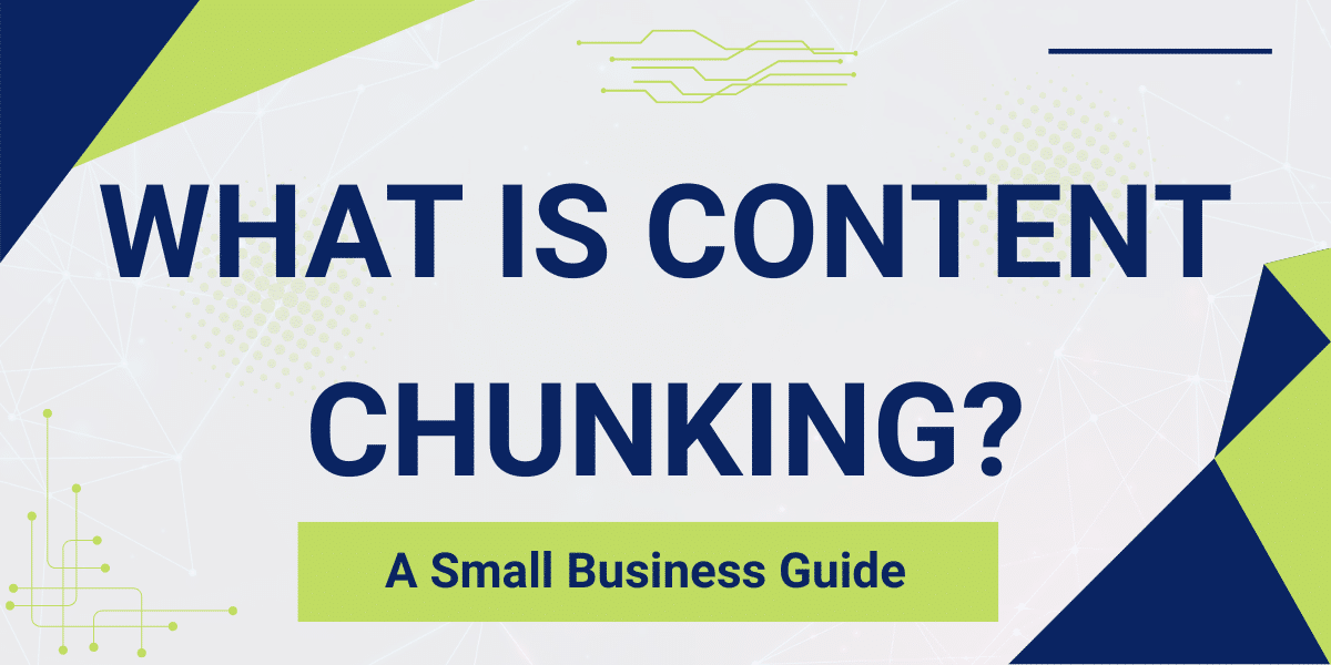 What is Content Chunking? A Simple Guide for Small Business